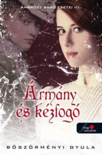 Ármány és kézfogó - Ambrózy báró esetei 3. 
