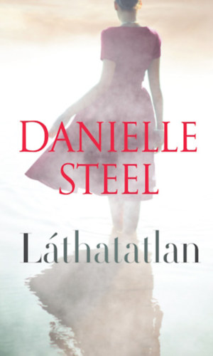 Láthatatlan /Danielle Steel/