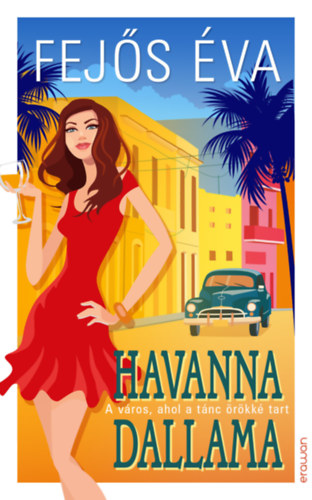 Havanna dallama - A város, ahol a tánc örökké tart