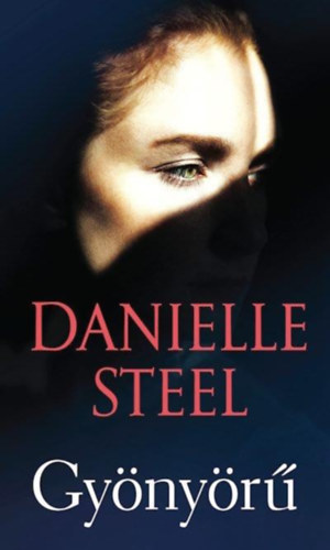 Gyönyörű /Danielle Steel/