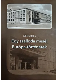 Egy szálloda meséi - Európa-történetek