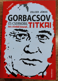 Gorbacsov és Csernobil titkai