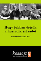 Hogy jobban értsük a huszadik századot - Konferenciák 2012-2013